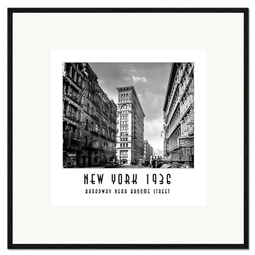 Innrammet kunsttrykk Historical New York, Broadway and Broome Street