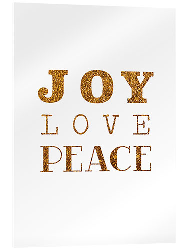 Acrylic print Joy, Love, Peace I