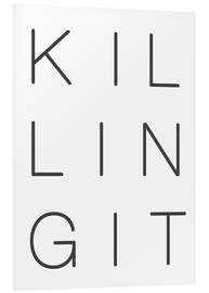 Cuadro de PVC Killing it (inglés)