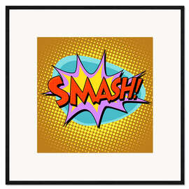 Gerahmter Kunstdruck Smash!