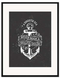 Gerahmter Kunstdruck Eine ruhige See hat noch keinen guten Seemann hervorgebracht