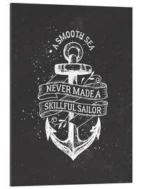 Galleriprint A smooth sea never made a skillful sailor