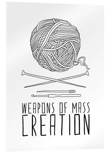 Acrylic print Weapons Of Mass Creation - Knitting