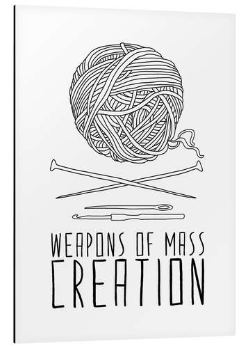 Aluminium print Weapons Of Mass Creation - Knitting