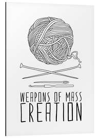 Aluminium print Weapons Of Mass Creation - Knitting