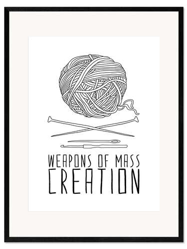 Kehystetty taidepainatus Weapons Of Mass Creation - Knitting