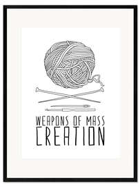 Framed art print Weapons Of Mass Creation - Knitting