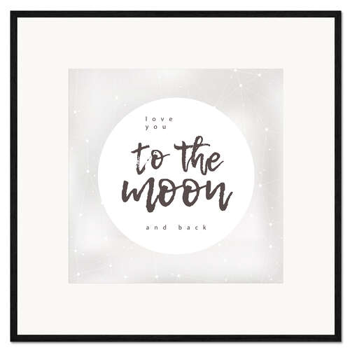 Gerahmter Kunstdruck Love you (to the moon and back)