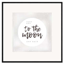 Gerahmter Kunstdruck Love you (to the moon and back)