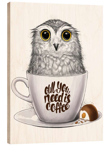 Holzbild Owl you need is coffee