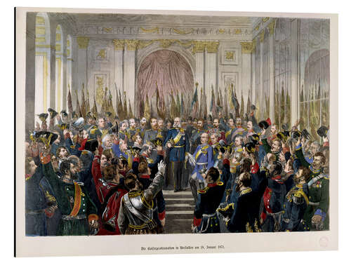 Tableau en aluminium The Proclamation of Wilhelm as Kaiser of the new German Reich