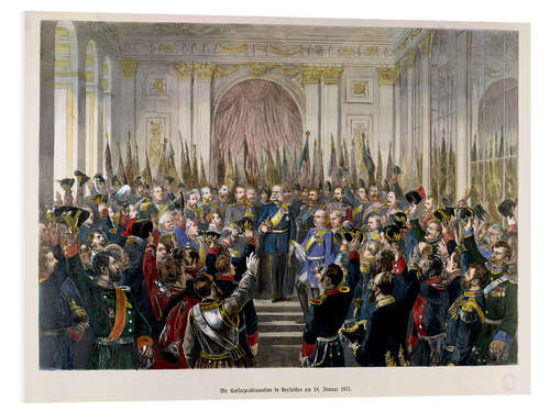 PVC-tavla The Proclamation of Wilhelm as Kaiser of the new German Reich