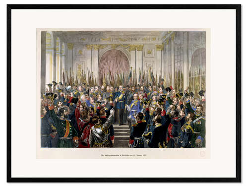 Kehystetty taidepainatus The Proclamation of Wilhelm as Kaiser of the new German Reich