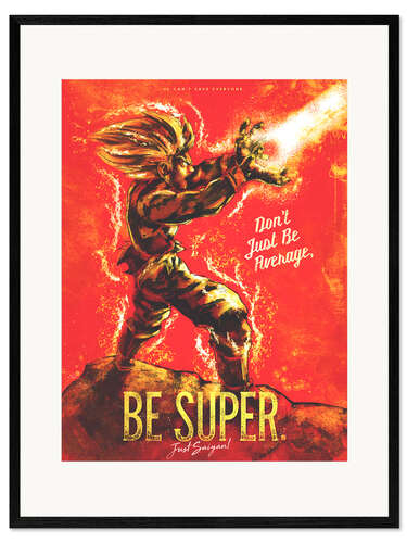 Framed art print Do not be average but super