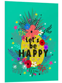 Stampa su PVC Lets be Happy