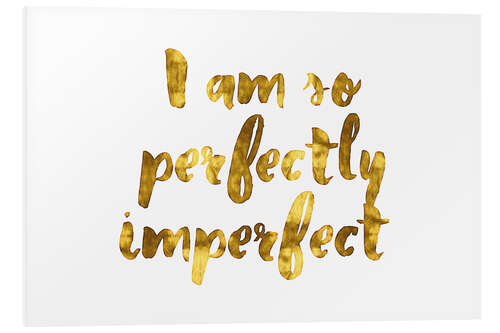 Tableau en PVC Perfectly imperfect