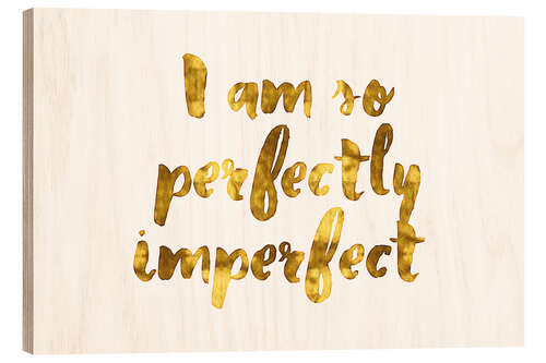 Tableau en bois Perfectly imperfect