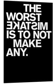 Magnettafel The worst mistake is not to make any.