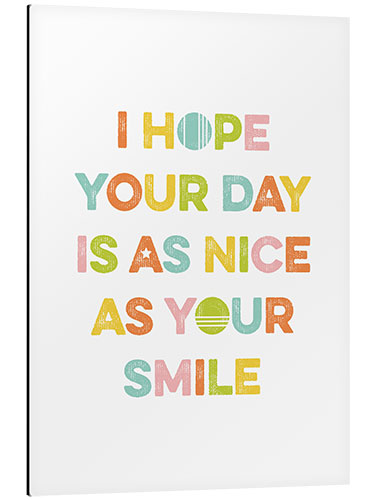 Aluminium print As Nice as Your Smile