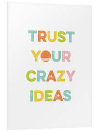 Bilde på skumplate  Trust your crazy ideas - Typobox