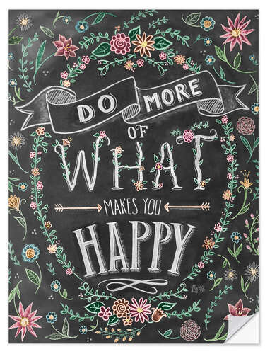 Selvklebende plakat Do More Of What Makes You Happy