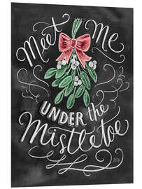 Foam board print Under Mistletoe