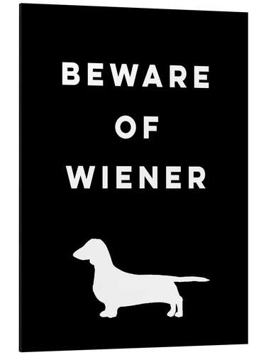 Aluminiumsbilde Beware of Wiener