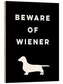 Quadro de madeira Beware of Wiener