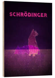 Stampa su legno Schrödinger&#039;s Cat