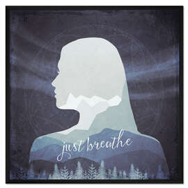 Gerahmter Kunstdruck Just Breathe - Einfach durchatmen