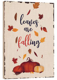 Stampa su legno Leaves Are Falling