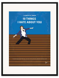 Gerahmter Kunstdruck 10 Things I Hate About You - Chungkong