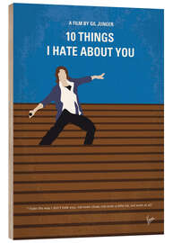 Wood print 10 Things I Hate About You