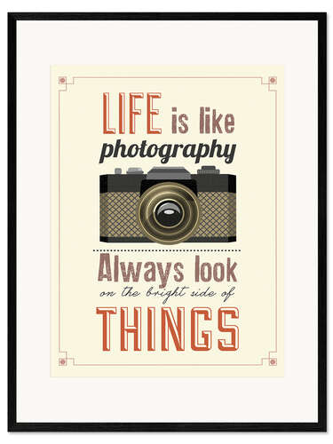 Stampa artistica con cornice Life is photography