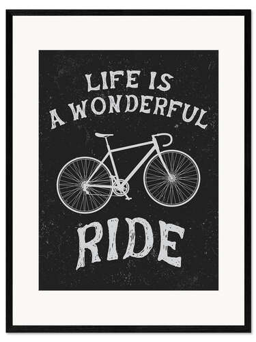 Ingelijste kunstdruk Life is a wonderful ride