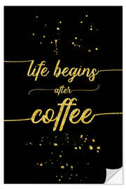 Muursticker TEXT ART GOLD Life begins after coffee