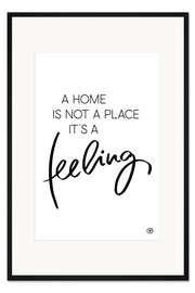 Gerahmter Kunstdruck A home is...