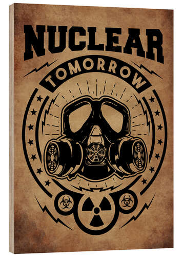Wood print nuclear tomorrow vintage