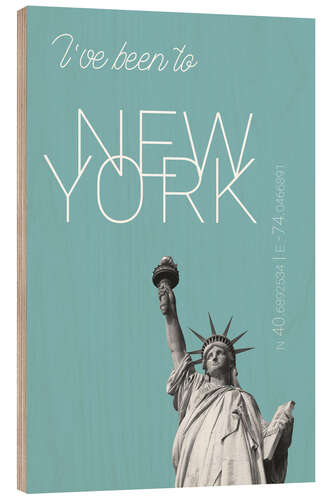 Wood print Popart New York Statue of Liberty I have been to Color: Light blue