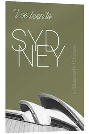 Acrylglasbild  Pop Art Sydney Oper - I&#039;ve been to - Calliste-Grün - campus graphics