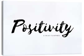 Canvas print positivity is the key to happiness