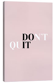 Canvas print Don&#039;t quit do it