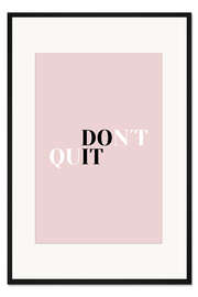 Gerahmter Kunstdruck Don't quit - Do it