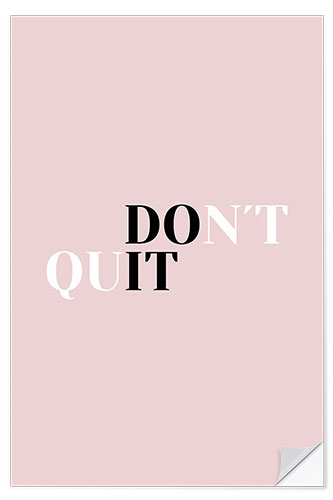 Selvklebende plakat Don't quit Do it