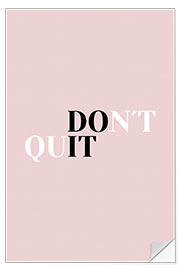 Selvklebende plakat Don't quit Do it