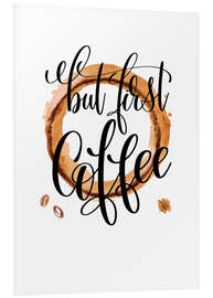 PVC-taulu But First Coffee