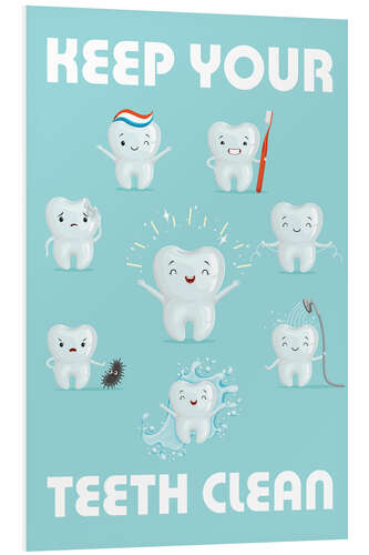 Foam board print Keep your teeth clean