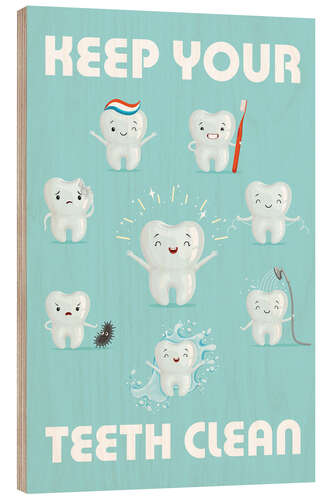 Hout print Keep your teeth clean