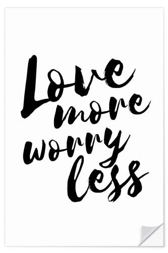 Selvklebende plakat Love more, worry less