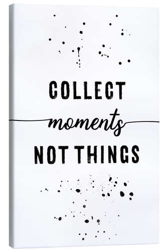 Lienzo Collect moments not things